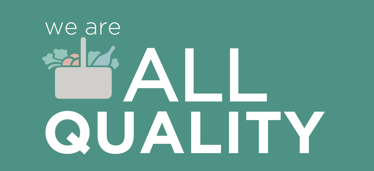 we are ALL QUALITY