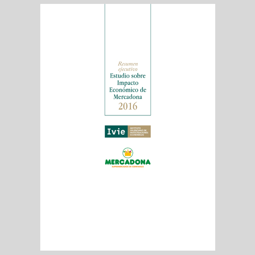 Executive Summary about Mercadona’s Economic Impact 2016 (IVIE)